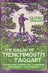 Cover of 'The Ballad Of Trenchmouth Taggart' by M. Glenn Taylor