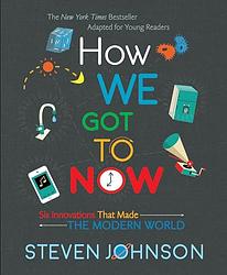 Cover of 'How We Got To Now' by Steven Johnson
