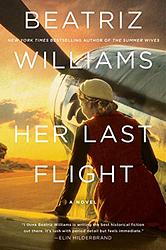 Cover of 'Her Last Flight' by Beatriz Williams