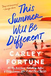 Cover of 'This Summer Will Be Different' by Carley Fortune