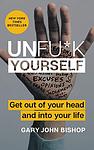 Cover of 'Unfu*K Yourself' by Gary John Bishop