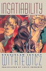 Cover of 'Insatiability' by Stanisław Ignacy Witkiewicz