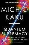 Cover of 'Quantum Supremacy' by Michio Kaku