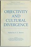 Cover of 'Objectivity And Cultural Divergence' by Stuart C. Brown