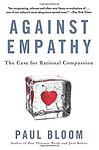 Cover of 'Against Empathy' by Paul Bloom