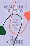 Cover of 'The Marriage Question' by Clare Carlisle