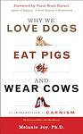 Cover of 'Why We Love Dogs, Eat Pigs, And Wear Cows' by Melanie Joy