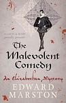 Cover of 'The Malevolent Comedy' by Edward Marston