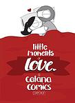Cover of 'Little Moments Of Love' by Catana Chetwynd