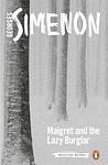 Cover of 'Maigret And The Lazy Burglar' by Georges Simenon