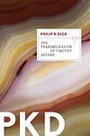 Cover of 'The Transmigration Of Timothy Archer' by Philip K. Dick