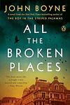 Cover of 'All The Broken Places' by John Boyne