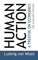 Cover of 'Human Action' by Ludwig von Mises