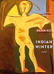 Cover of 'Indian Winter' by Kazim Ali