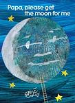Cover of 'Papa, Please Get The Moon For Me' by Eric Carle