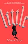 Cover of 'Little' by Edward Carey