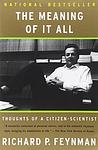 Cover of 'The Meaning Of It All' by Richard P. Feynman