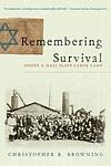 Cover of 'Remembering Survival' by Christopher R. Browning