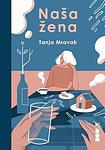 Cover of 'Naša žena' by Tanja Mravak