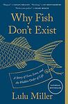 Cover of 'Why Fish Don’t Exist' by Lulu Miller