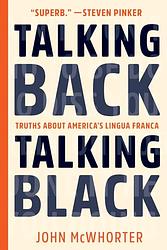 Cover of 'Talking Back, Talking Black' by John McWhorter