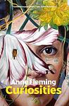 Cover of 'Curiosities' by Anne Fleming