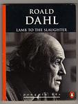 Cover of 'Lamb To The Slaughter' by Roald Dahl