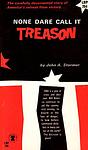 Cover of 'None Dare Call It Treason' by John A. Stormer