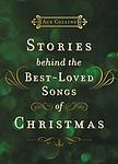 Cover of 'Stories Behind The Best Loved Songs Of Christmas' by Ace Collins