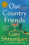 Cover of 'Our Country Friends' by Gary Shteyngart