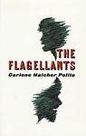 Cover of 'The Flagellants' by Carlene Hatcher Polite