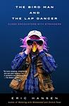 Cover of 'The Bird Man And The Lap Dancer' by Eric Hansen