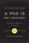 Cover of 'A Ph D Is Not Enough!' by Peter J. Feibelman