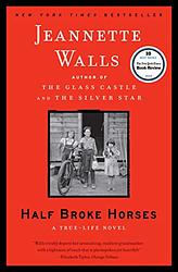 Cover of 'Half Broke Horses' by Jeannette Walls