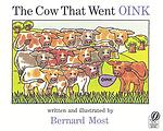 Cover of 'The Cow That Went Oink' by Bernard Most