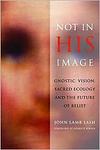 Cover of 'Not In His Image' by John Lamb Lash