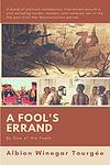 Cover of 'A Fool's Errand, By One Of The Fools' by Albion Winegar Tourgee