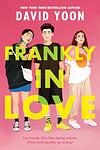 Cover of 'Frankly In Love' by David Yoon