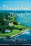Cover of 'Theophilus North' by Thornton Wilder