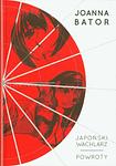 Cover of 'Japoński Wachlarz. Powroty' by Joanna Bator