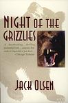Cover of 'Night Of The Grizzlies' by Jack Olsen