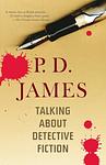 Cover of 'Talking About Detective Fiction' by P. D. James