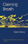 Cover of 'Claiming Breath' by Diane Glancy