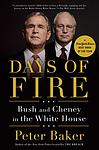 Cover of 'Days Of Fire: Bush And Cheney In The White House' by Peter Baker