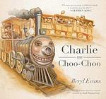 Cover of 'Charlie The Choo Choo' by Beryl  Evans