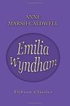 Cover of 'Emilia Wyndham' by Anne Marsh-Caldwell