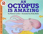 Cover of 'An Octopus Is Amazing' by Patricia Lauber