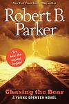 Cover of 'Chasing The Bear' by Robert B. Parker