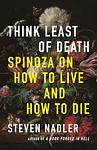 Cover of 'Think Least Of Death' by Steven Nadler