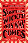 Cover of 'Something Wicked This Way Comes' by Ray Bradbury